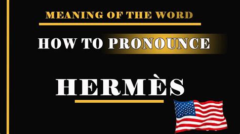 hermes pronunciation meaning.